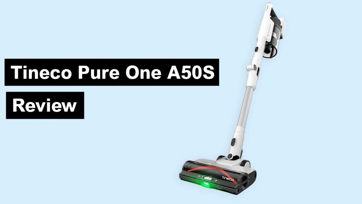 Tineco Pure One A50S Review: Smartest Cordless Vaccum For Any Home